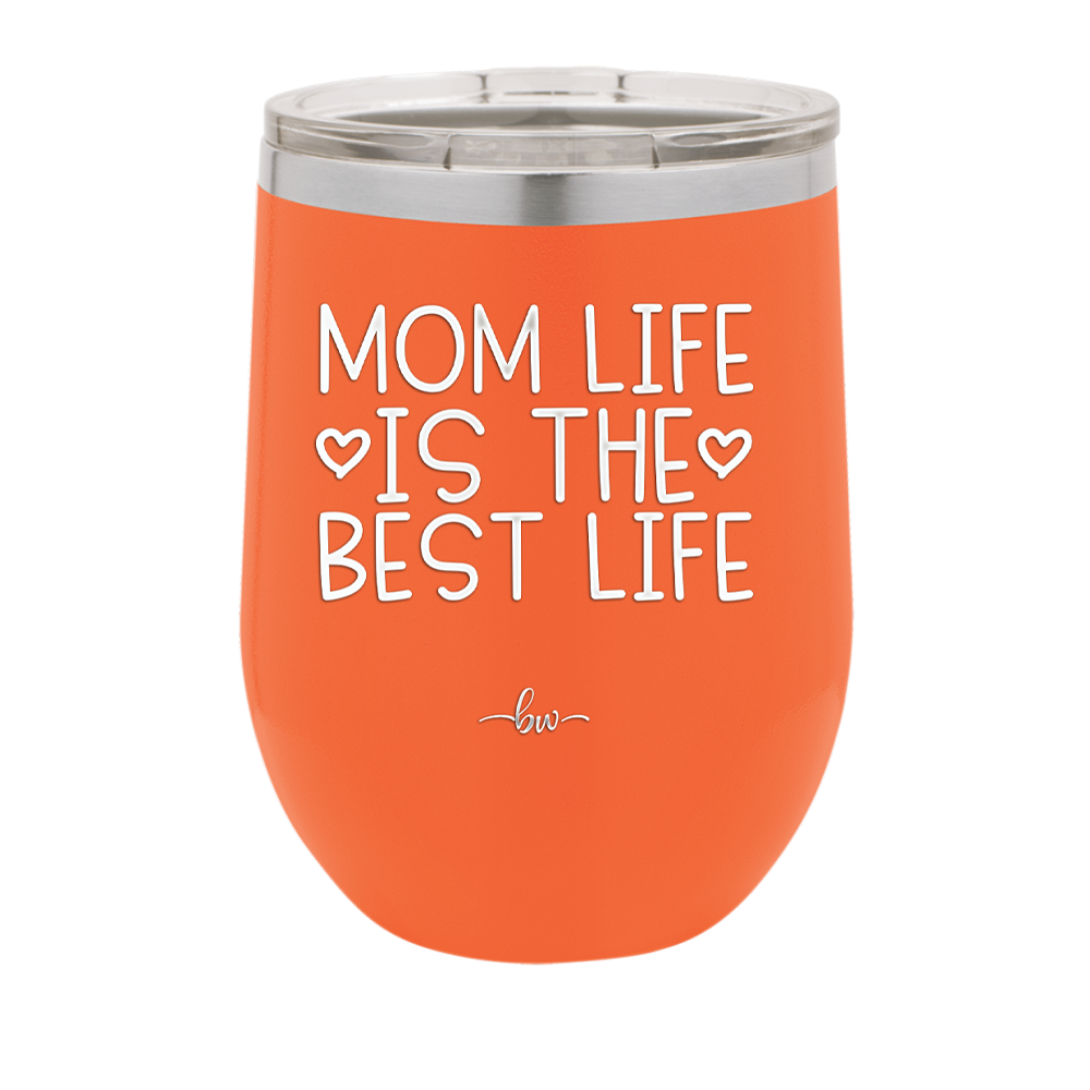 Mom Life is the Best Life - Laser Engraved Stainless Steel Drinkware - 1977 -