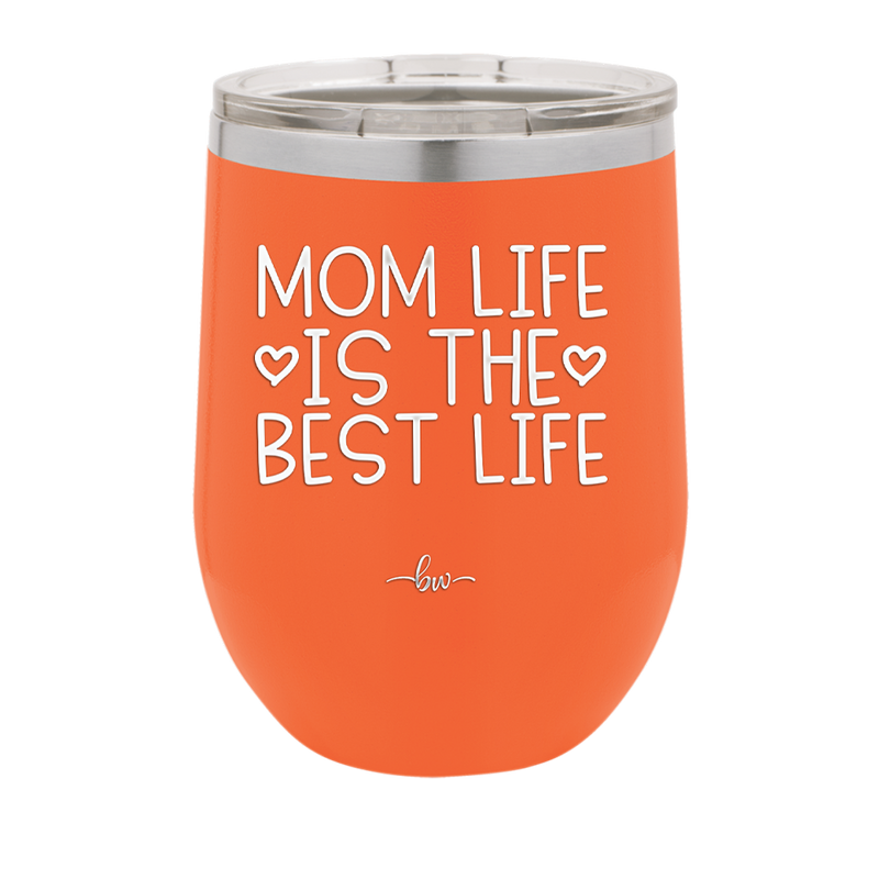 Mom Life is the Best Life - Laser Engraved Stainless Steel Drinkware - 1977 -