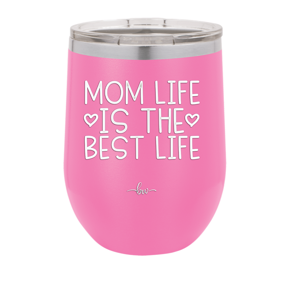 Mom Life is the Best Life - Laser Engraved Stainless Steel Drinkware - 1977 -