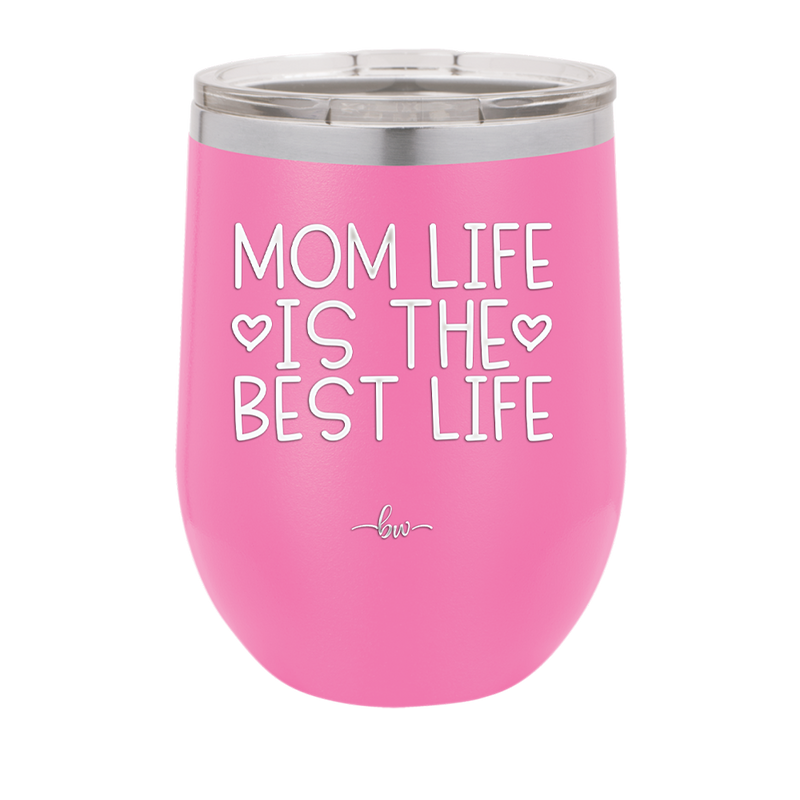 Mom Life is the Best Life - Laser Engraved Stainless Steel Drinkware - 1977 -