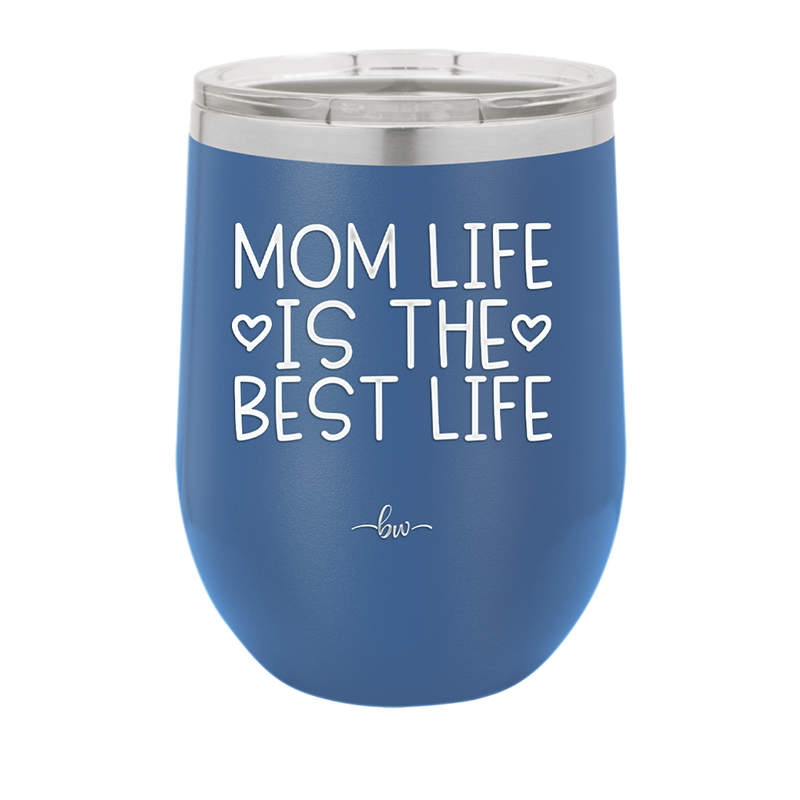 Mom Life is the Best Life - Laser Engraved Stainless Steel Drinkware - 1977 -