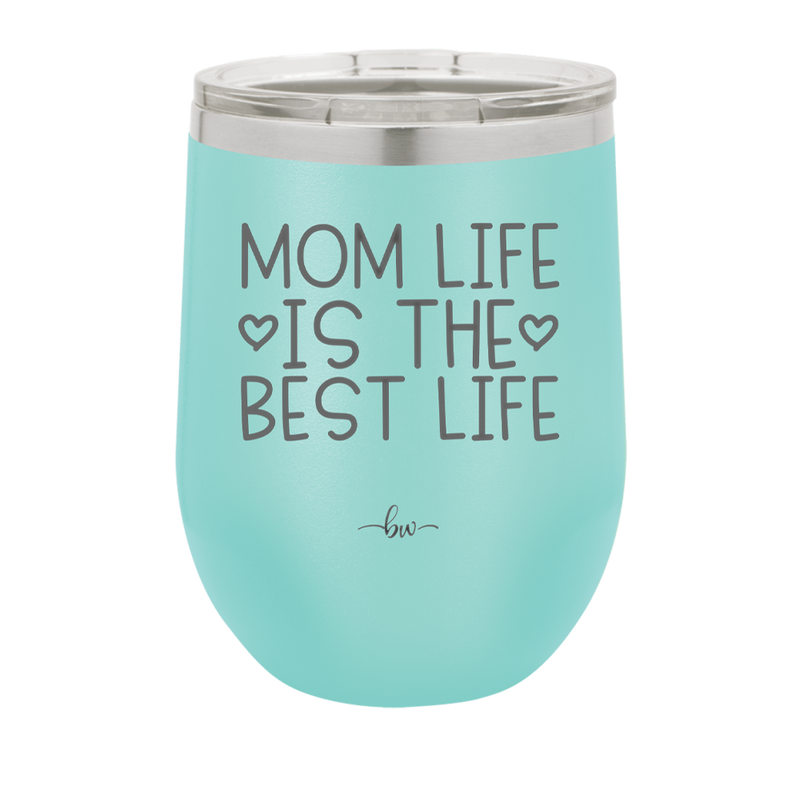 Mom Life is the Best Life - Laser Engraved Stainless Steel Drinkware - 1977 -