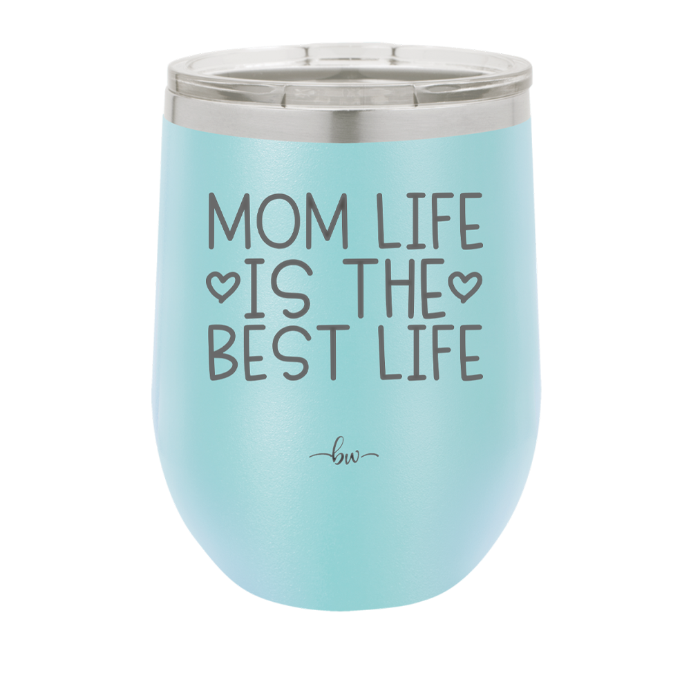 Mom Life is the Best Life - Laser Engraved Stainless Steel Drinkware - 1977 -