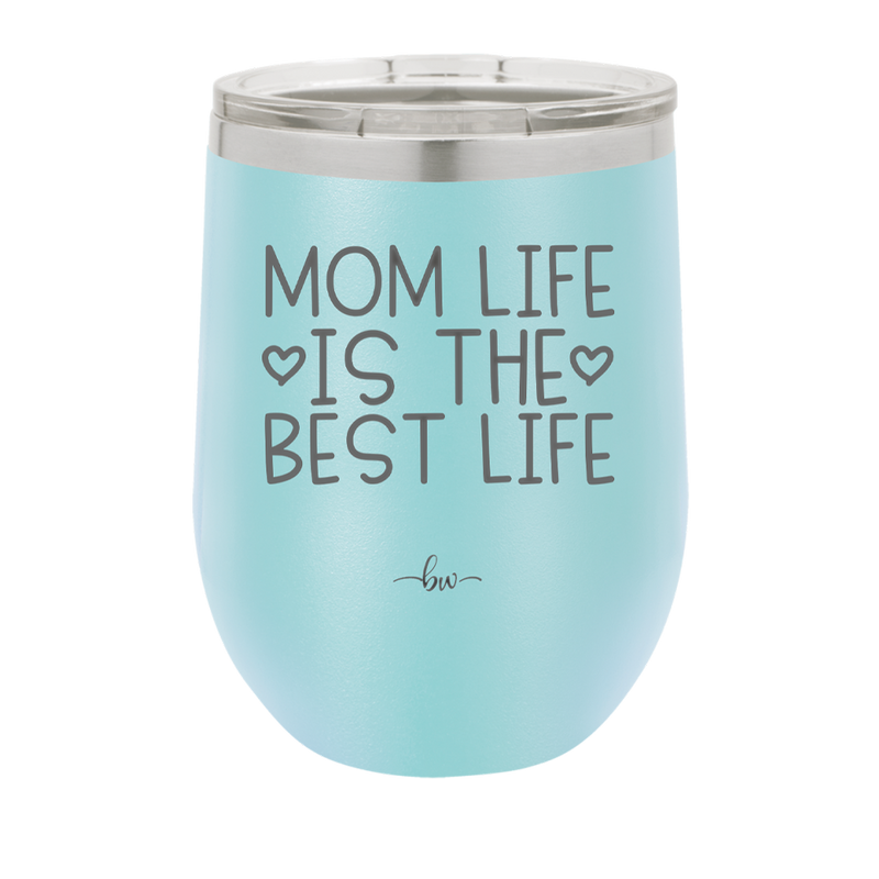 Mom Life is the Best Life - Laser Engraved Stainless Steel Drinkware - 1977 -