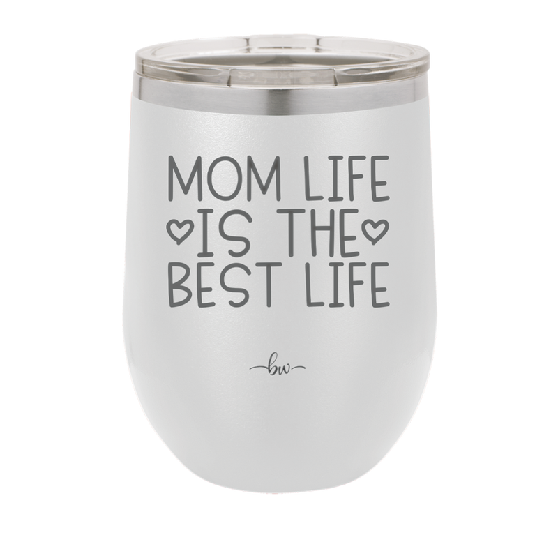 Mom Life is the Best Life - Laser Engraved Stainless Steel Drinkware - 1977 -
