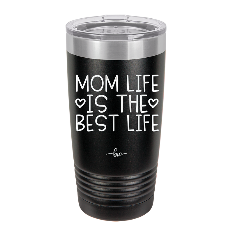 Mom Life is the Best Life - Laser Engraved Stainless Steel Drinkware - 1977 -