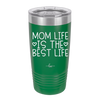 Mom Life is the Best Life - Laser Engraved Stainless Steel Drinkware - 1977 -