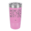 Mom Life is the Best Life - Laser Engraved Stainless Steel Drinkware - 1977 -