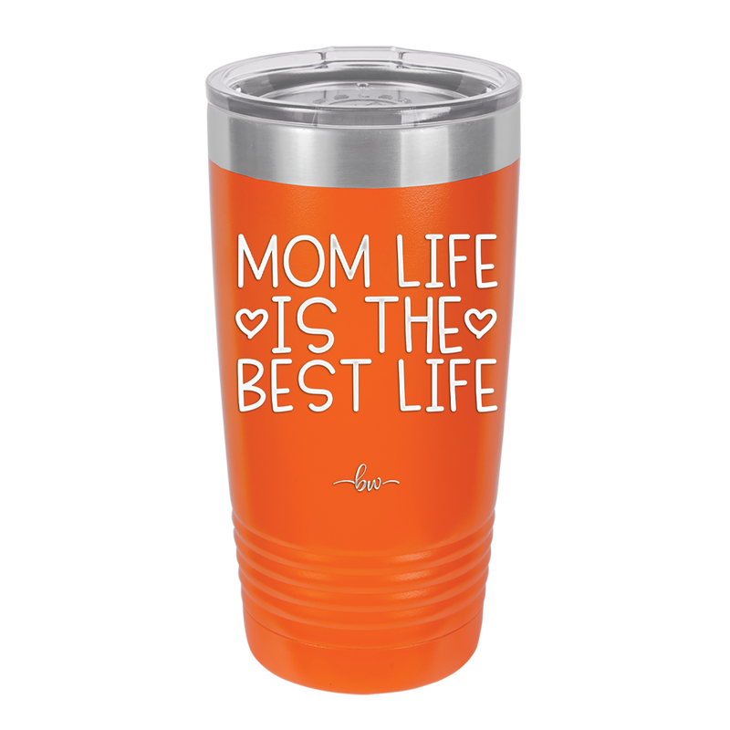 Mom Life is the Best Life - Laser Engraved Stainless Steel Drinkware - 1977 -