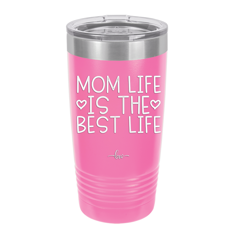 Mom Life is the Best Life - Laser Engraved Stainless Steel Drinkware - 1977 -