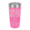 Mom Life is the Best Life - Laser Engraved Stainless Steel Drinkware - 1977 -