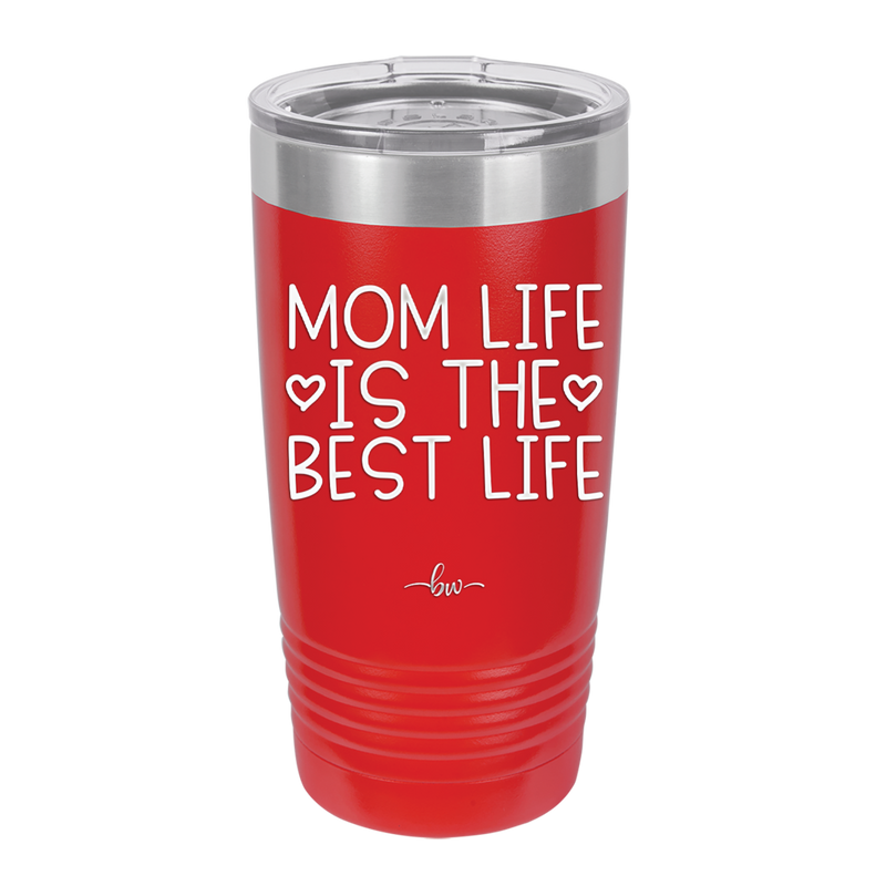 Mom Life is the Best Life - Laser Engraved Stainless Steel Drinkware - 1977 -