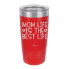 Mom Life is the Best Life - Laser Engraved Stainless Steel Drinkware - 1977 -