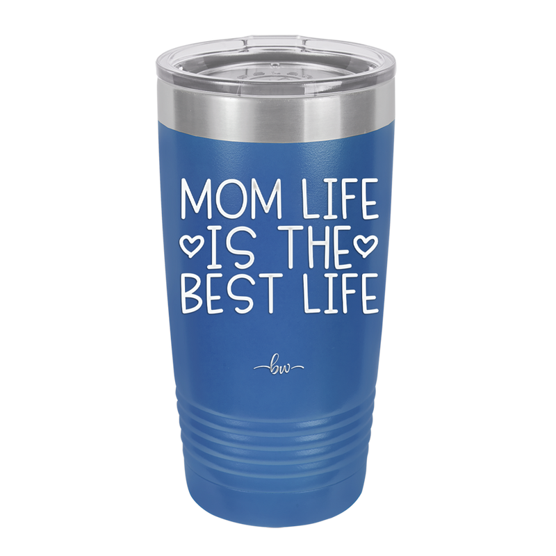 Mom Life is the Best Life - Laser Engraved Stainless Steel Drinkware - 1977 -