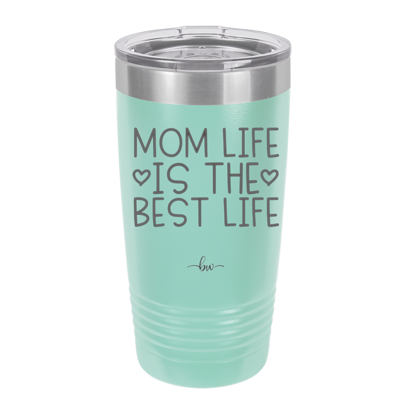 Mom Life is the Best Life - Laser Engraved Stainless Steel Drinkware - 1977 -