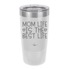 Mom Life is the Best Life - Laser Engraved Stainless Steel Drinkware - 1977 -
