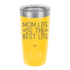 Mom Life is the Best Life - Laser Engraved Stainless Steel Drinkware - 1977 -