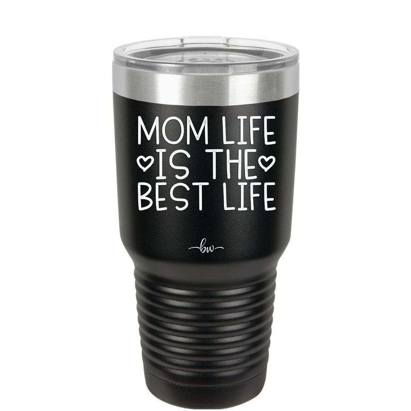 Mom Life is the Best Life - Laser Engraved Stainless Steel Drinkware - 1977 -