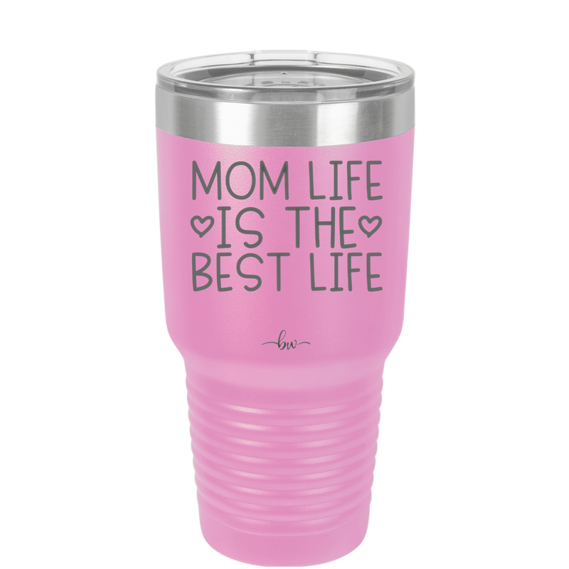 Mom Life is the Best Life - Laser Engraved Stainless Steel Drinkware - 1977 -