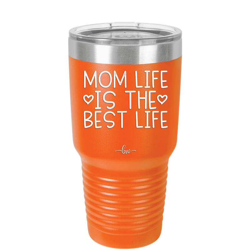Mom Life is the Best Life - Laser Engraved Stainless Steel Drinkware - 1977 -