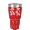 Mom Life is the Best Life - Laser Engraved Stainless Steel Drinkware - 1977 -