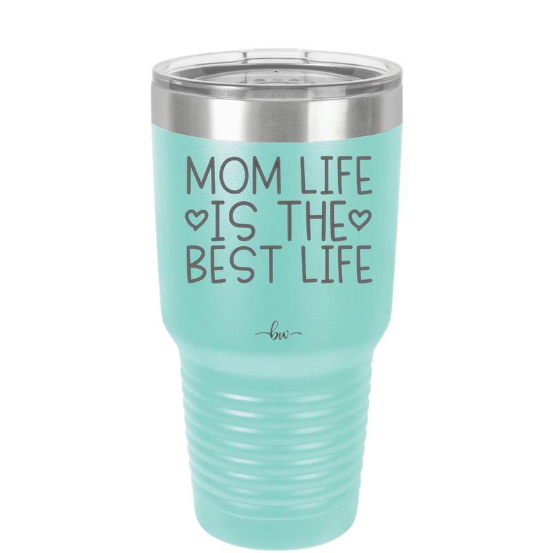 Mom Life is the Best Life - Laser Engraved Stainless Steel Drinkware - 1977 -