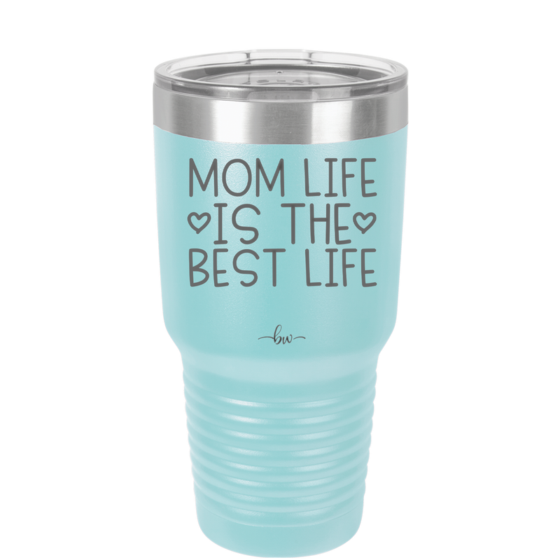 Mom Life is the Best Life - Laser Engraved Stainless Steel Drinkware - 1977 -