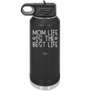 Mom Life is the Best Life - Laser Engraved Stainless Steel Drinkware - 1977 -