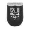 Mom Life Wife Life Blessed Life - Laser Engraved Stainless Steel Drinkware - 1978 -