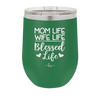 Mom Life Wife Life Blessed Life - Laser Engraved Stainless Steel Drinkware - 1978 -