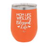 Mom Life Wife Life Blessed Life - Laser Engraved Stainless Steel Drinkware - 1978 -