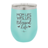 Mom Life Wife Life Blessed Life - Laser Engraved Stainless Steel Drinkware - 1978 -