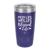 Mom Life Wife Life Blessed Life - Laser Engraved Stainless Steel Drinkware - 1978 -