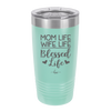 Mom Life Wife Life Blessed Life - Laser Engraved Stainless Steel Drinkware - 1978 -