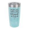 Mom Life Wife Life Blessed Life - Laser Engraved Stainless Steel Drinkware - 1978 -
