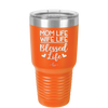 Mom Life Wife Life Blessed Life - Laser Engraved Stainless Steel Drinkware - 1978 -