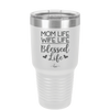 Mom Life Wife Life Blessed Life - Laser Engraved Stainless Steel Drinkware - 1978 -