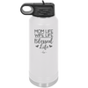 Mom Life Wife Life Blessed Life - Laser Engraved Stainless Steel Drinkware - 1978 -