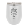 If Mothers Were Flowers I Would Pick You - Laser Engraved Stainless Steel Drinkware - 1980 -