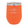 You are the Mother Everyone Wishes They Had - Laser Engraved Stainless Steel Drinkware - 1984 -
