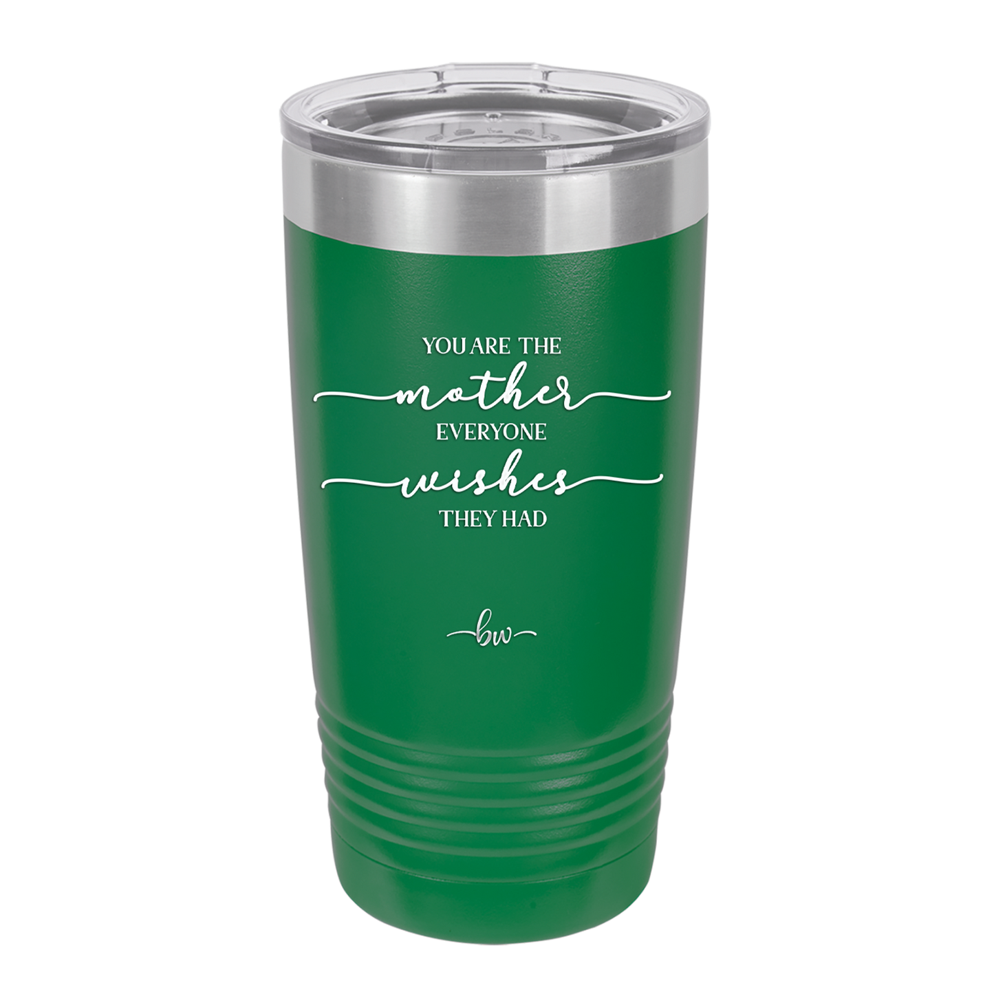 You are the Mother Everyone Wishes They Had - Laser Engraved Stainless Steel Drinkware - 1984 -