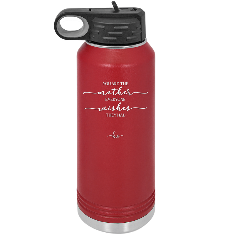 You are the Mother Everyone Wishes They Had - Laser Engraved Stainless Steel Drinkware - 1984 -