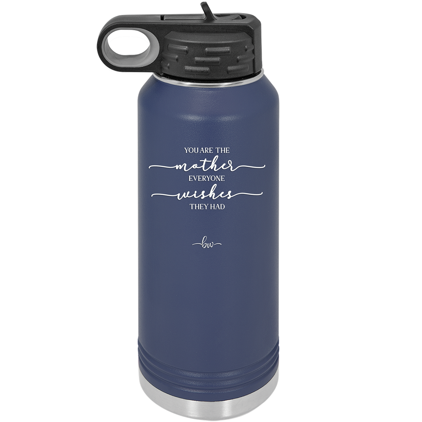 You are the Mother Everyone Wishes They Had - Laser Engraved Stainless Steel Drinkware - 1984 -