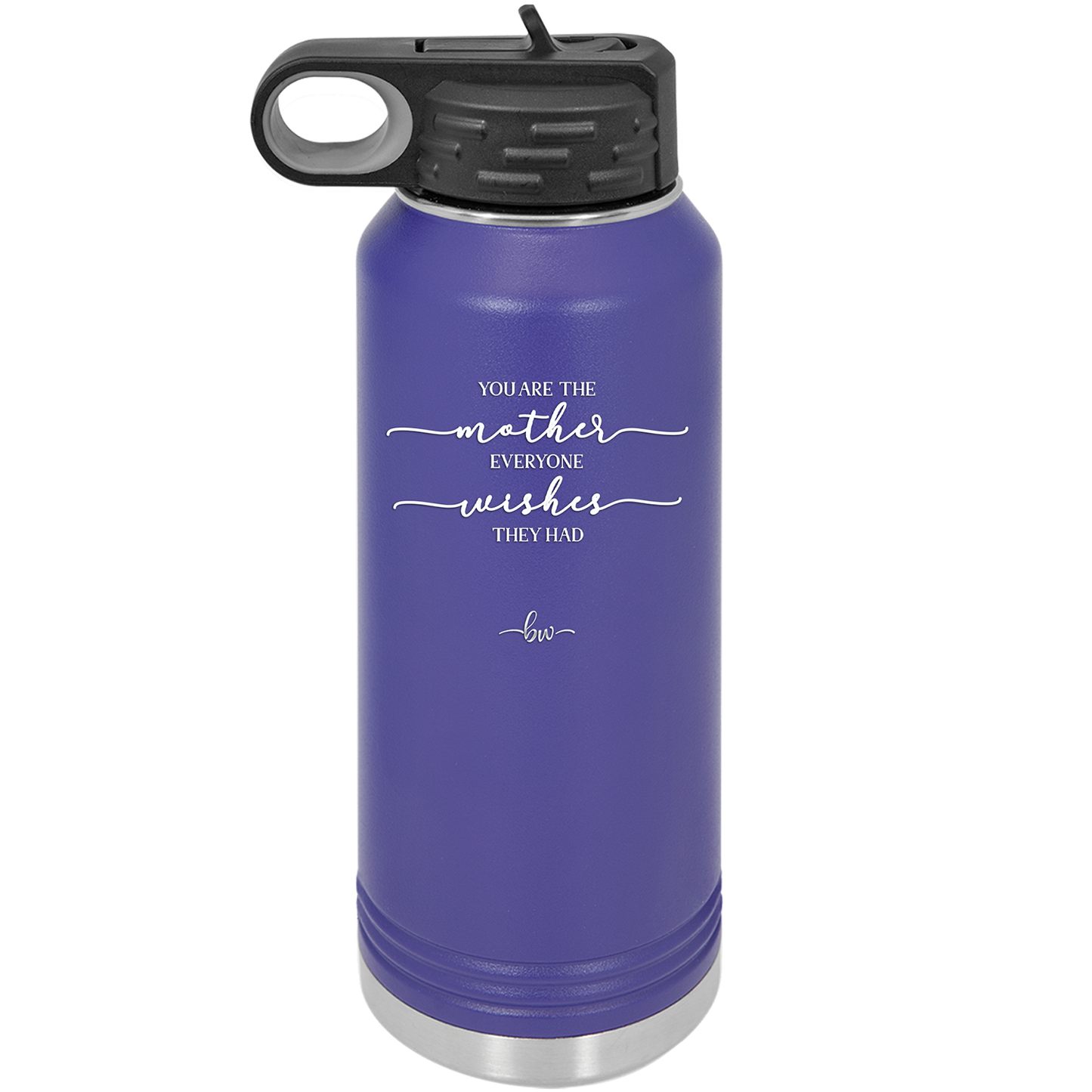 You are the Mother Everyone Wishes They Had - Laser Engraved Stainless Steel Drinkware - 1984 -