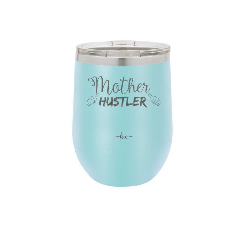 Mother Hustler - Laser Engraved Stainless Steel Drinkware - 1986 -