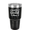 World's Greatest Mom - Laser Engraved Stainless Steel Drinkware - 1987 -