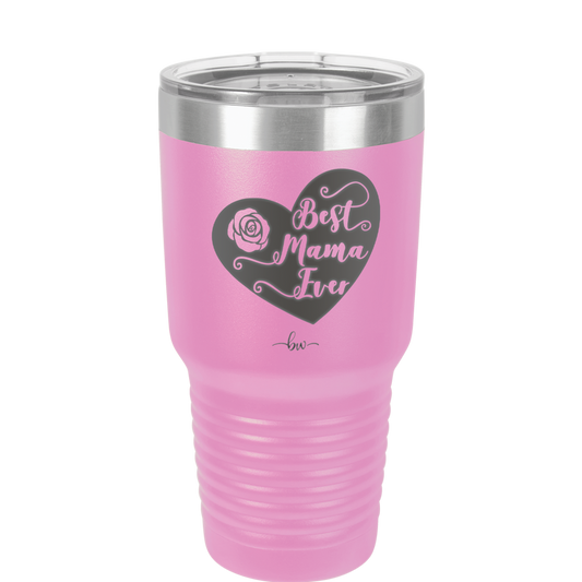 Best Mama Ever Heart - Laser Engraved Stainless Steel Drinkware - 1990 -