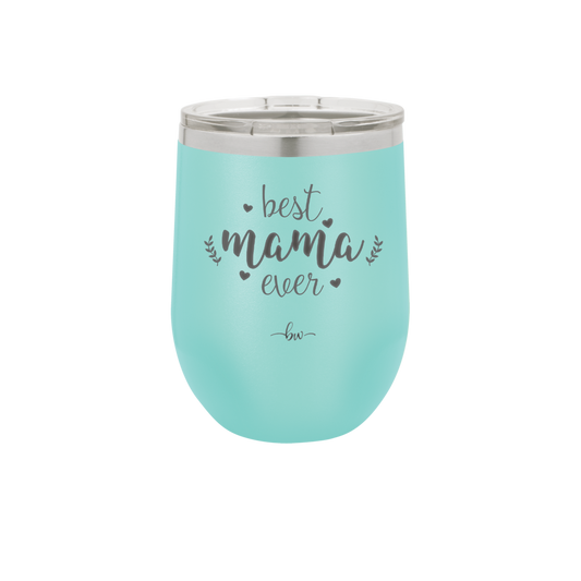 Best Mama Ever - Laser Engraved Stainless Steel Drinkware - 1991 -
