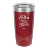 Always My Mother Forever My Friend - Laser Engraved Stainless Steel Drinkware - 1993 -
