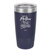 Always My Mother Forever My Friend - Laser Engraved Stainless Steel Drinkware - 1993 -